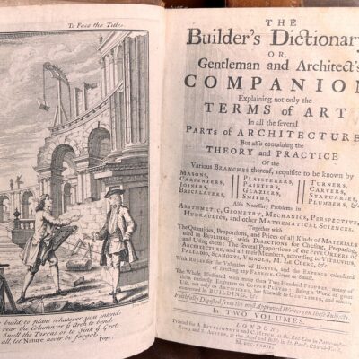 The Builder's Dictionary or Architect's Companion - 2 Volumes